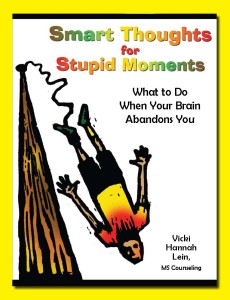 Smart Thoughts for Stupid Moments